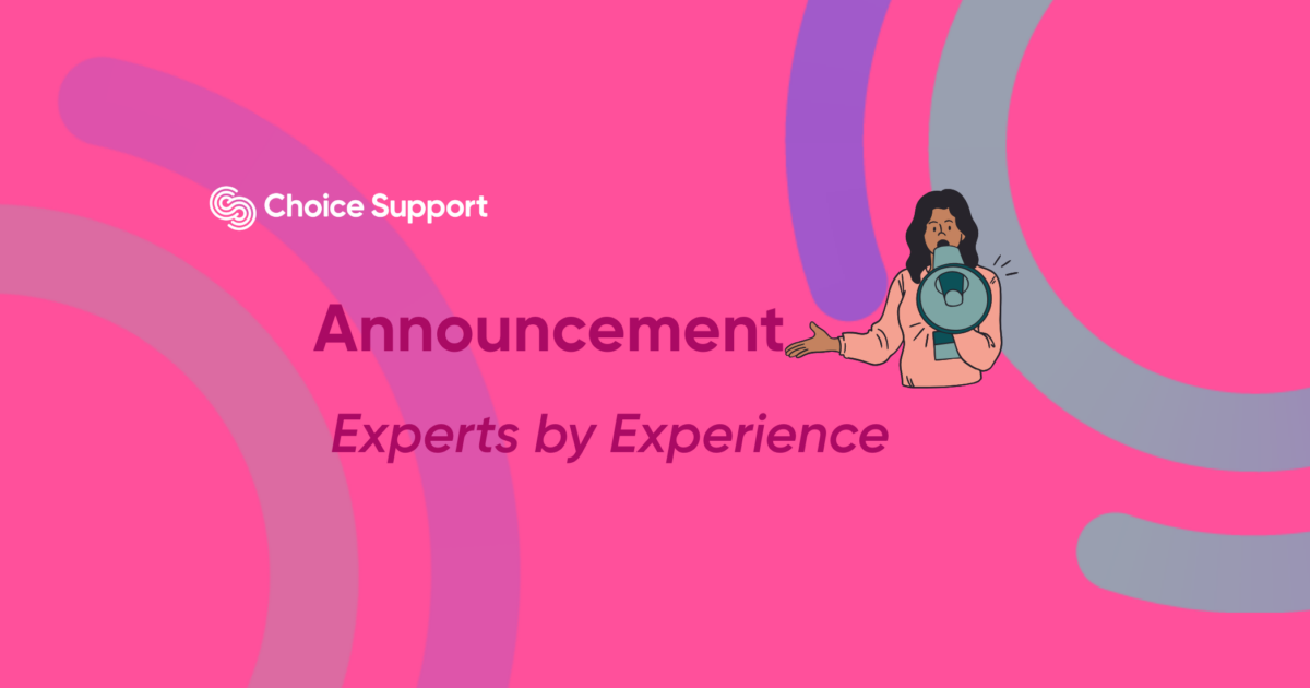 Choice Support | New Experts by Experience contract